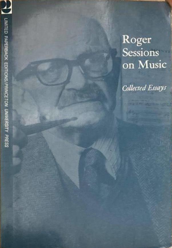 Roger Sessions on Music. Collected Essays