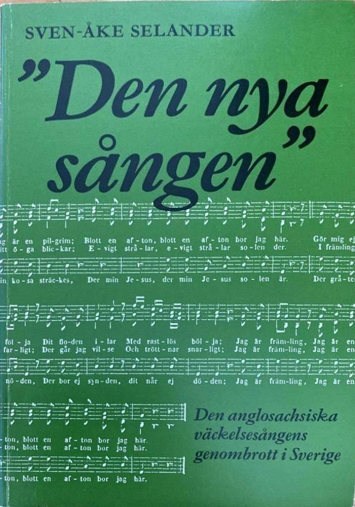 Den nya sången. Den anglosachsiska väckelsesångens genombrott i Sverige