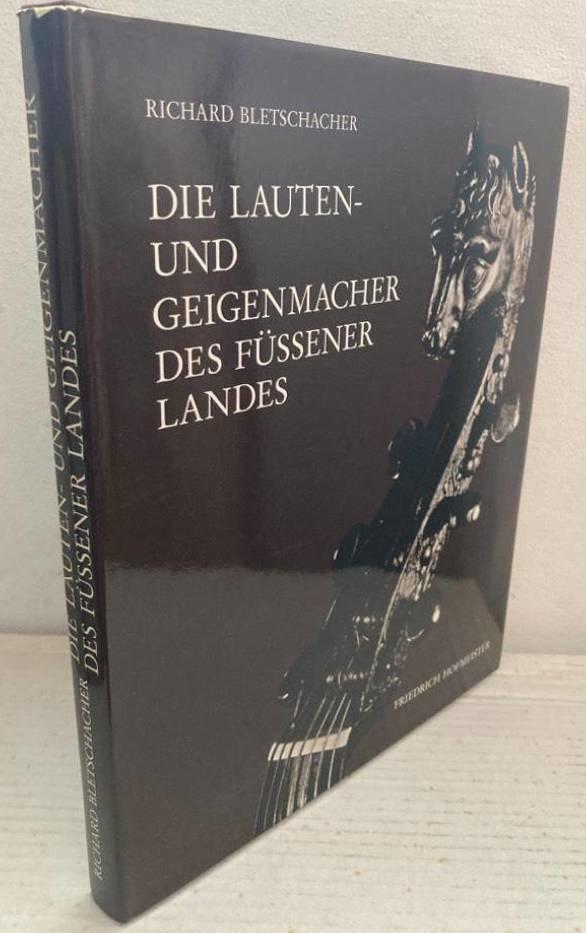 Die Lauten- und Geigenmacher des Füssener Landes