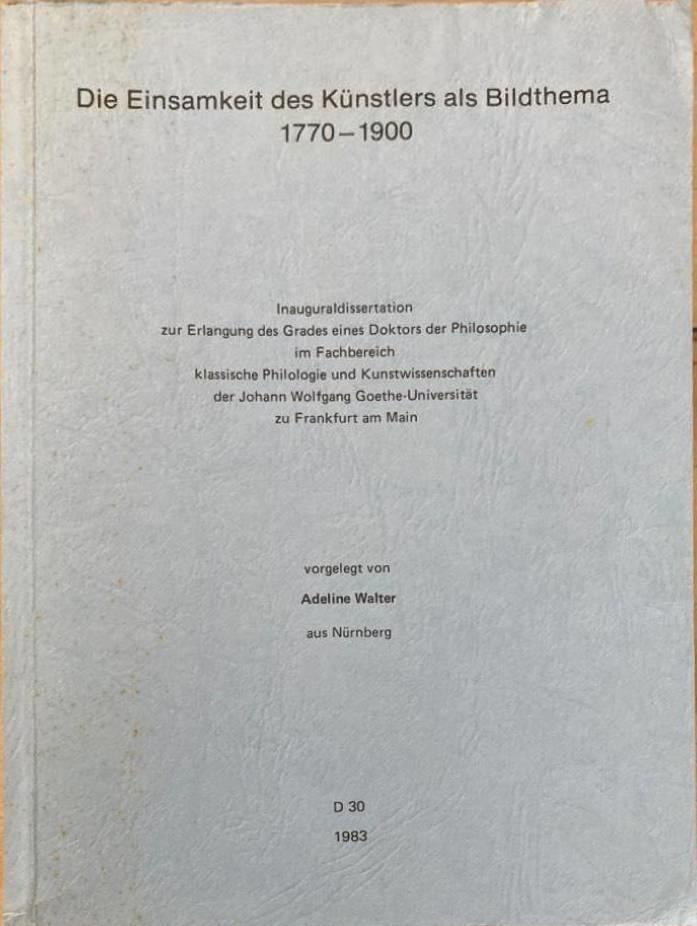 Die Einsamkeit des Künstlers als Bildthema 1770-1900