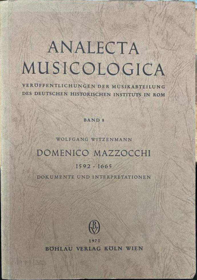 Domenico Mazzocchi, 1592-1665. Dokumente und Interpretationen