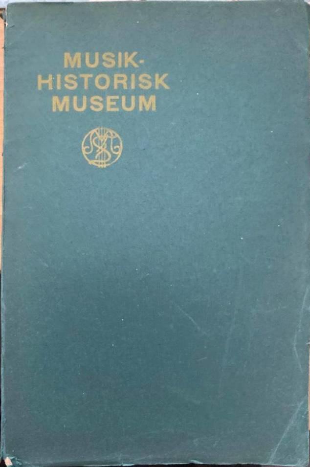 Musikhistorisk museum. Beskrivende illustreret katalog.