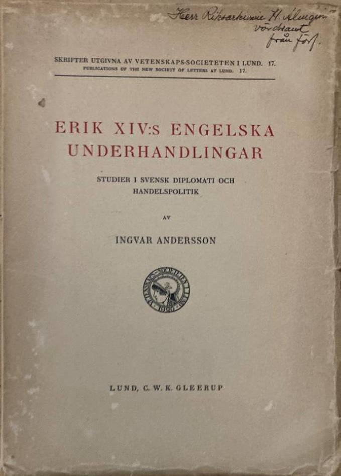 Erik XIV:s engelska underhandlingar. Studier i svensk diplomati och handelspolitik