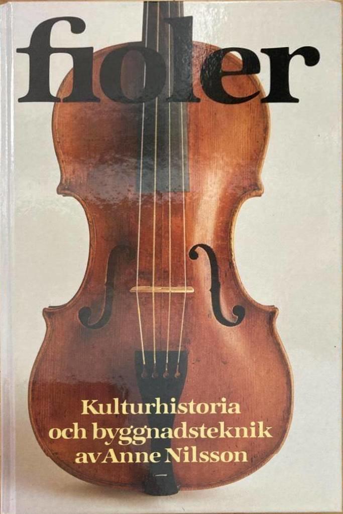 Fioler. Kulturhistoria och byggnadsteknik
