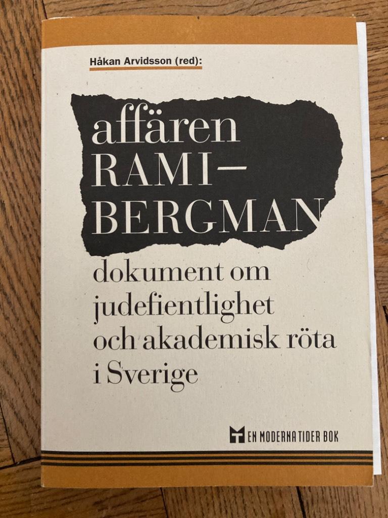 Affären Rami-Bergman. Dokument om judefientlighet och akademisk röta i Sverige