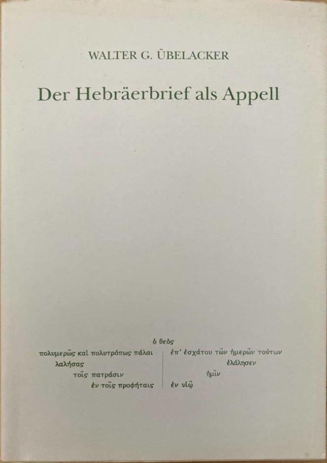 Der Hebräerbrief als Appell. Untersuchungen zu exordium, narratio und postscriptum (Hebr 1-2 und 13,22-25