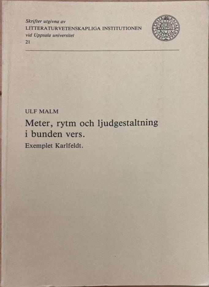 Meter, rytm och ljudgestaltning i bunden vers. Exemplet Karlfeldt