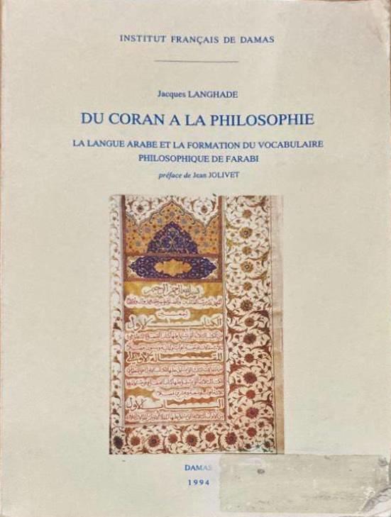 Du Coran à la philosophie. La langue arabe et la formation du vocabulaire philosophique de Farabi
