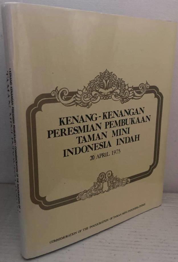 Kenang-Kenangan Peresmian Pembukaan Taman Mini Indonesia Indah, 20 April 1975. Commemoration of the inauguration of Taman Mini Indonesia Indah