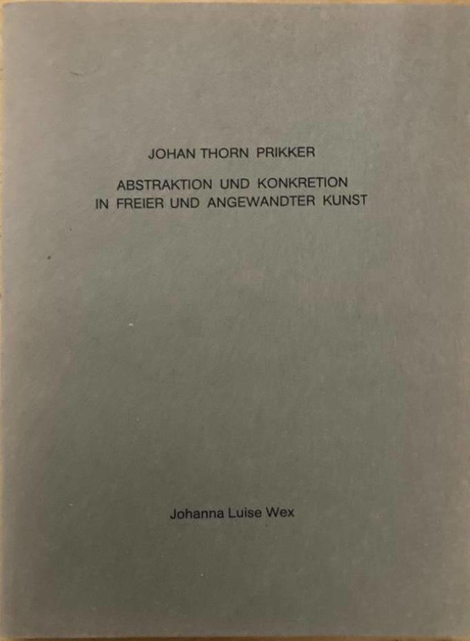 Johan Thorn Prikker: Abstraktion und Konkretion in freier und angewandter Kunst