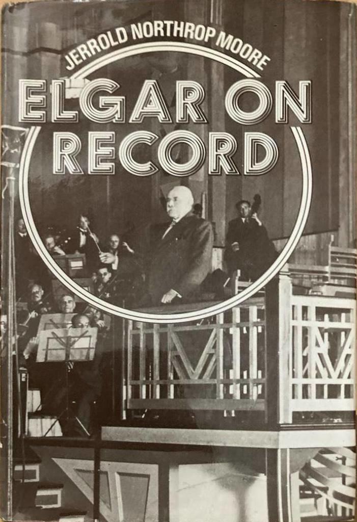 Elgar on record. The composer and the gramophone