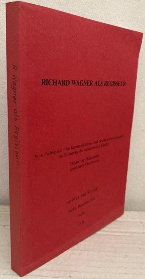 Richard Wagner als Regisseur