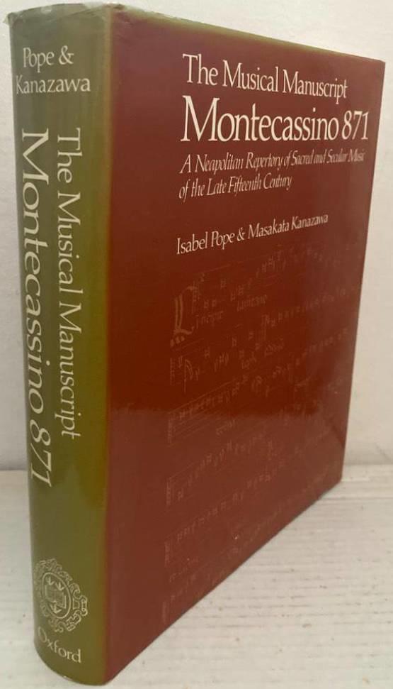 The Musical Manuscript Montecassino 871. A Neapolitan repertory of sacred and secular music of the late fifteenth century