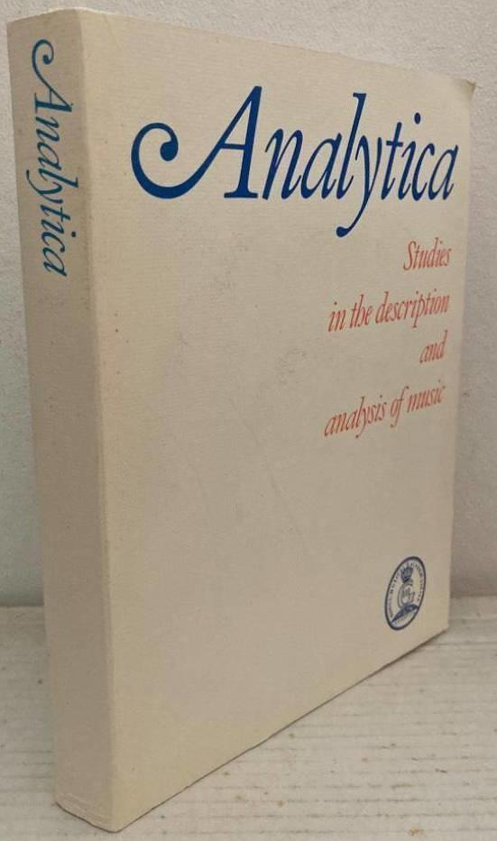 Analytica. Studies in the description and analysis of music in honour of Ingmar Bengtsson 2 March 1985