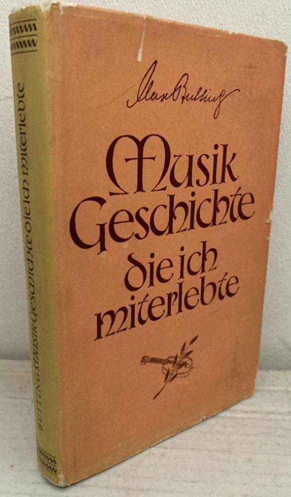 Musikgeschichte, die ich miterlebte