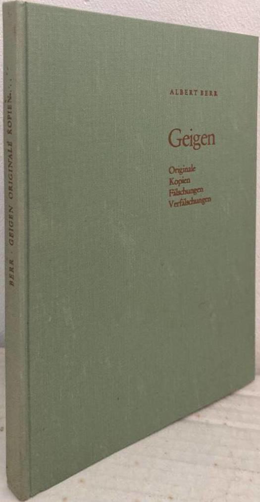 Geigen. Originale, Kopien, Fälschungen, Verfälschungen. Eine grundlegende Definition und Darstellung