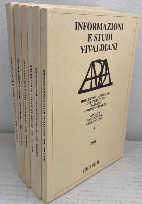 Informazioni e studi Vivaldiani. Bolletino Annuale dell'istituto italiano Antonio Vivaldi 1-4, 6, 9
