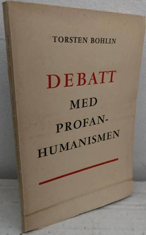 Debatt med profanhumanismen. Aktuella religiösa och moraliska frågor i anslutning till Gunnar Hirdman, Humanism och kristendom