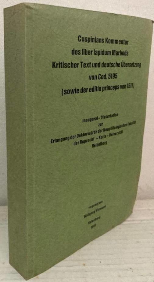 Cuspinians Kommentar des liber lapidum Marbods. Kritischer Text und deutsche Übersetzung von Cod. 5195 (sowie der editio princeps von 1511)