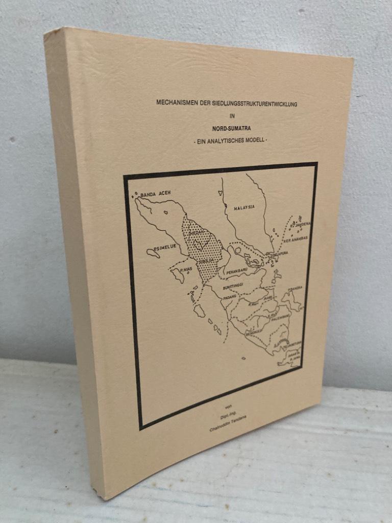 Mechanismen der Siedlungsstrukturentwicklung in Nord-Sumatra. Ein analytisches Modell