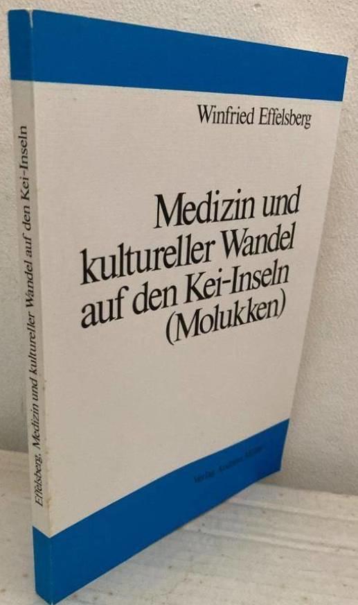 Medizin und kultureller Wandel auf den Kei-Inseln (Molukken)