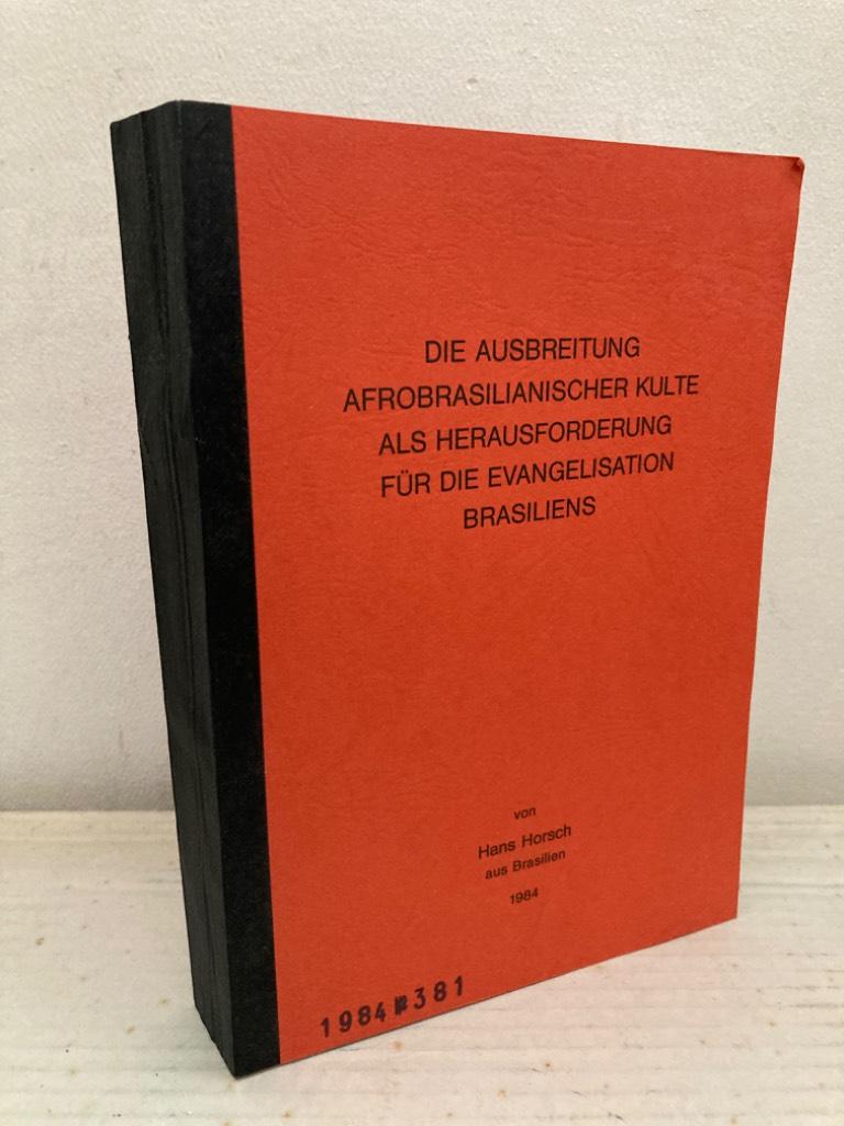 Die Ausbreitung afrobrasilianischer Kulte als Herausforderung für d. Evangelisation Brasiliens