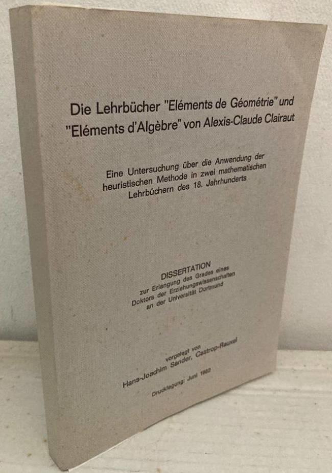 Die Lehrbücher 'Eléments de géométrie' und 'Eléments d'alèbre' von Alexis-Claude Clairaut.