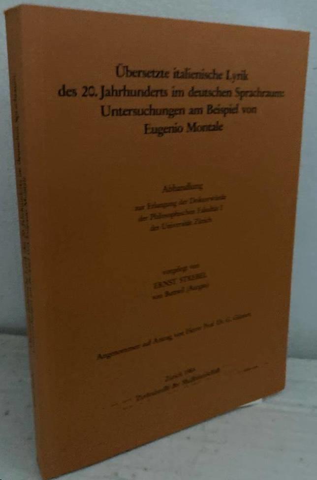 Übersetzte italienische Lyrik des 20. Jahrhunderts im deutschen Sprachraum: Untersuchungen am Beispiel von Eugenio Montale