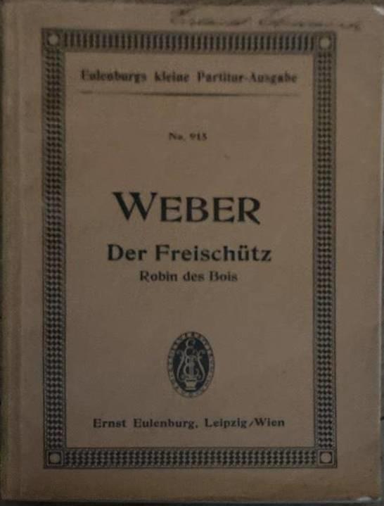 Der Freischütz. Robin des Bois (Eulenburgs kleine Partitur-Ausgabe 915)