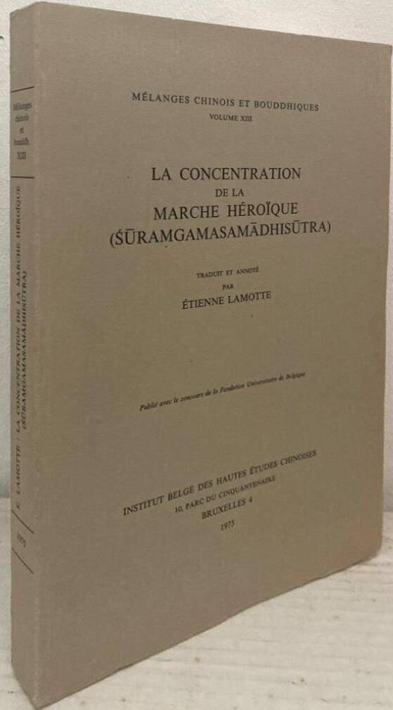 La Concentration de la Marche Héroïque (Suramgamasamadhisutra)