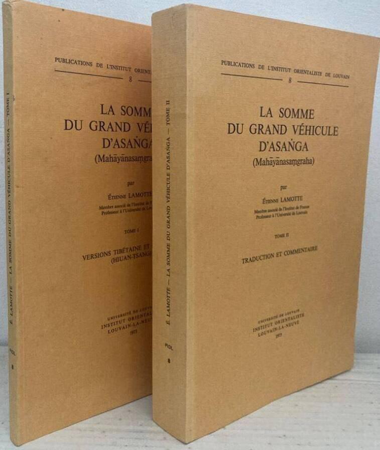 La somme du grand véhicule d'asanga (Mahayanasamgraha). Tome I-II