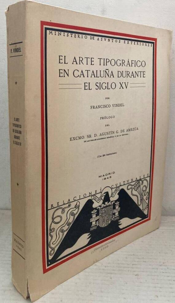 El Arte Tipográfico en Cataluña durante el siglo XV. front-cover