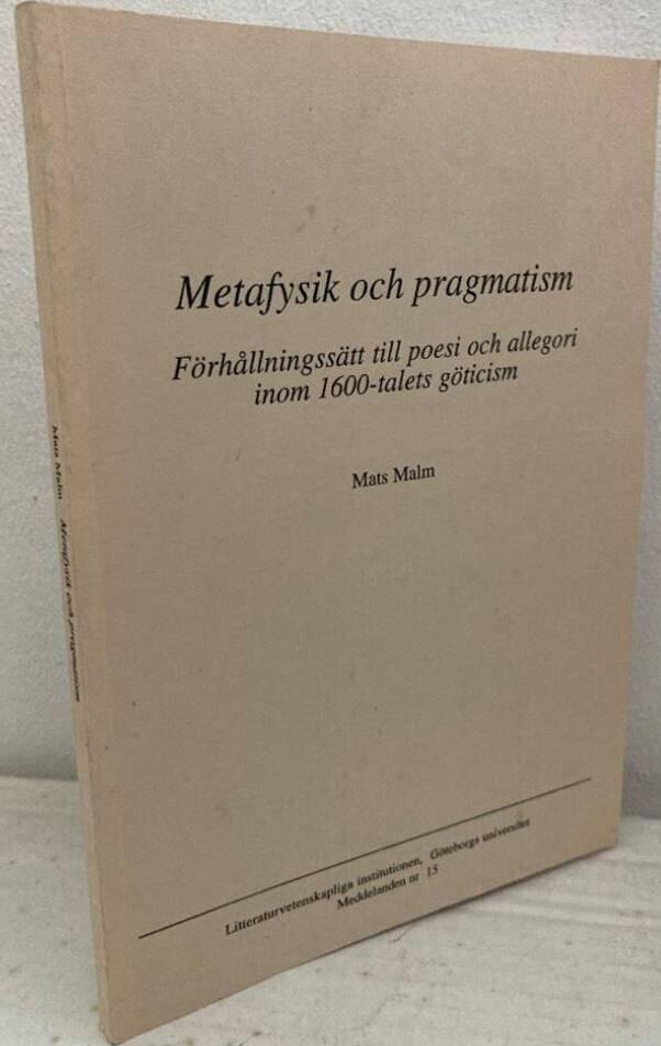 Metafysik och pragmatism. förhållningssätt till poesi och allegori inom 1600-talets göticism