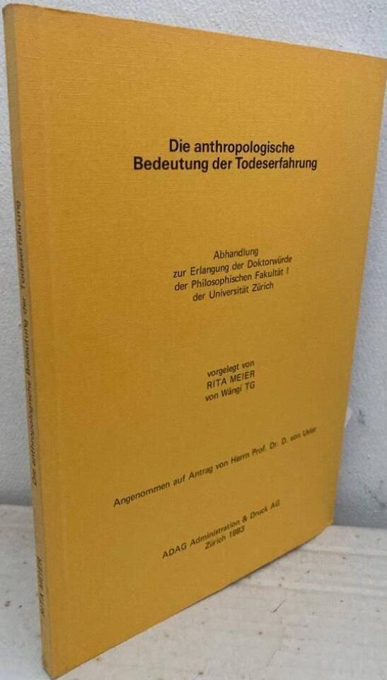 Die anthropologische Bedeutung der Todeserfahrung