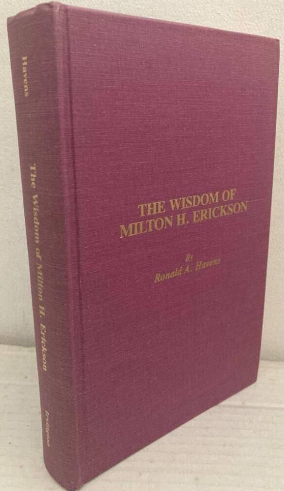 The Wisdom of Milton H. Erickson