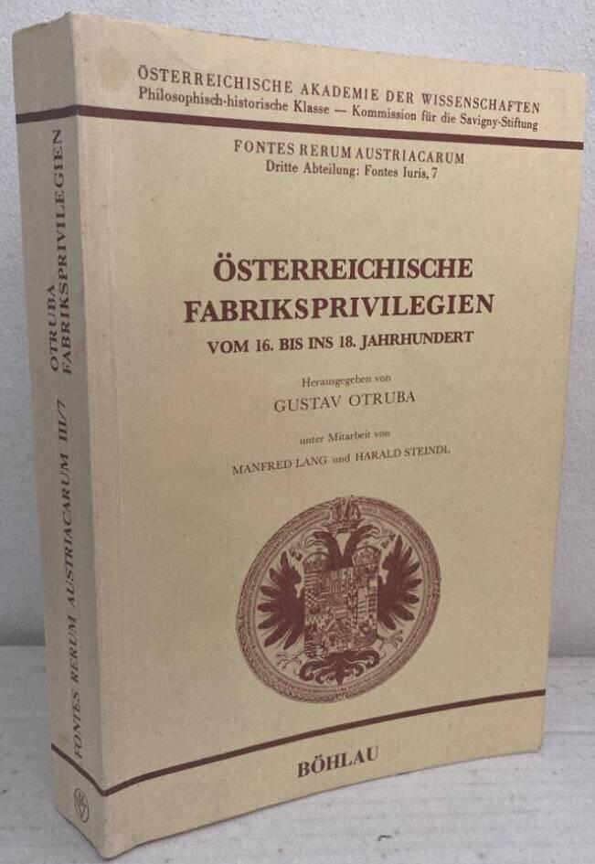 Österreichische Fabriksprivilegien vom 16. bis ins 18. Jahrhundert