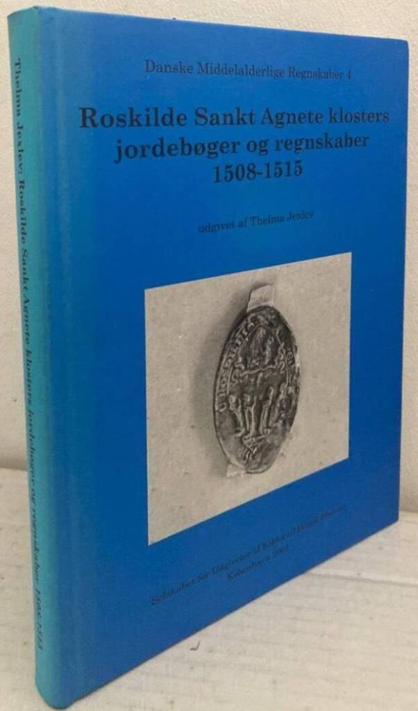 Roskilde Sankt Agnete klosters jordebøger og regnskaber 1508-1515