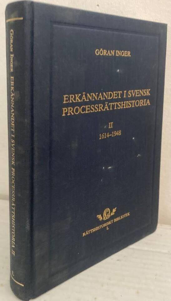 Erkännandet i svensk processrättshistoria II. 1614-1948