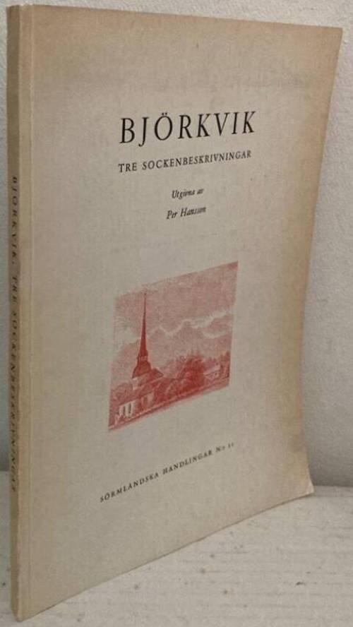 Björkvik. Tre sockenbeskrivningar