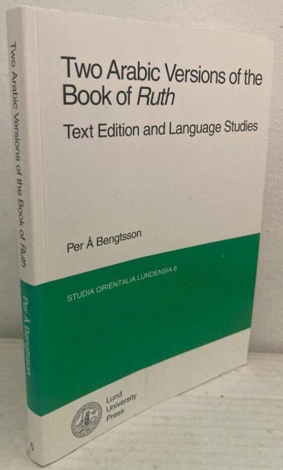 Two Arabic versions of the Book of Ruth. Text edition and language studies