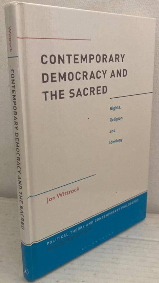 Contemporary democracy and the sacred. Rights, religion and ideology