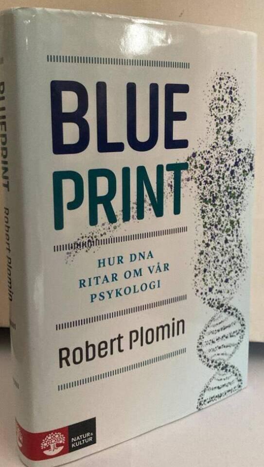 Blueprint. Hur DNA ritar om vår psykologi