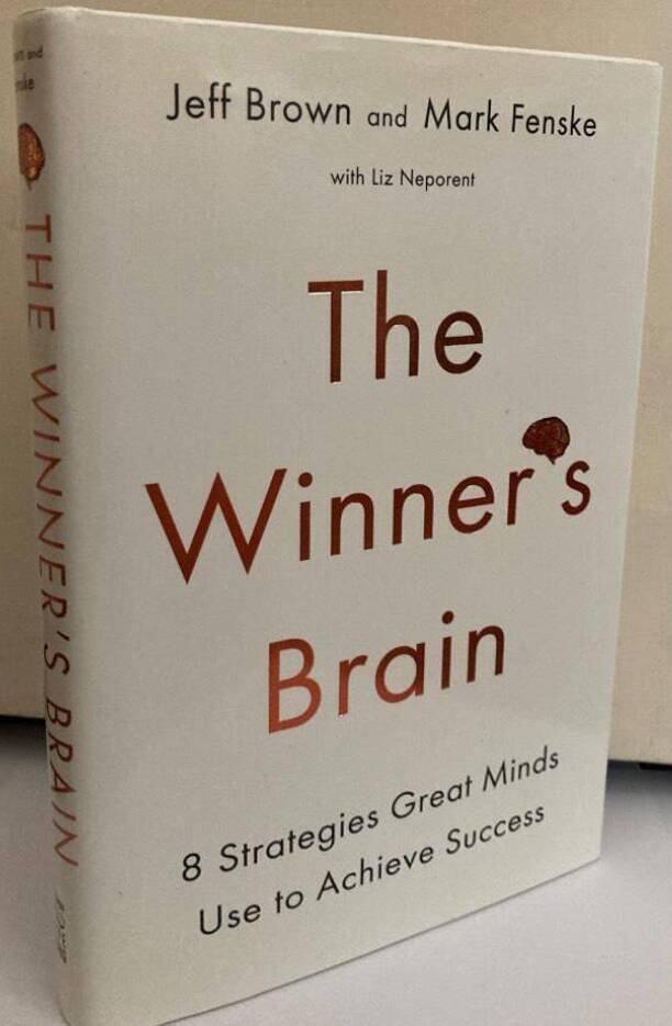 The Winner's Brain. 8 Strategies Great Minds Use to Achieve Success
