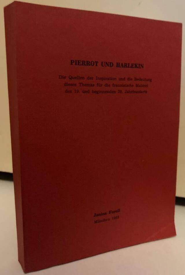 Pierrot und Harlekin. Die Quellen der Inspiration und die Bedeutung dieses Themas für die französische Malerei des 19. und beginnenden 20. Jahrhunderts