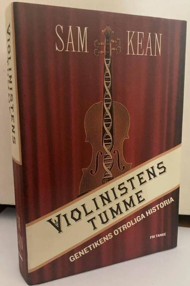 Violinistens tumme. Genetikens otroliga historia
