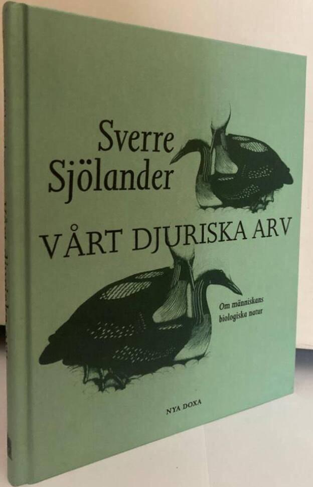 Vårt djuriska arv. Om människans biologiska natur
