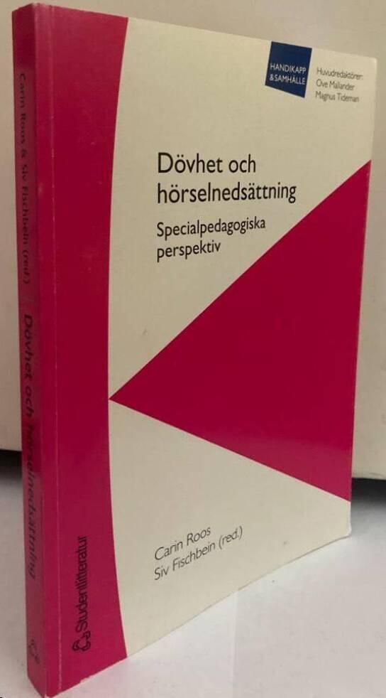 Dövhet och hörselnedsättning. Specialpedagogiska perspektiv