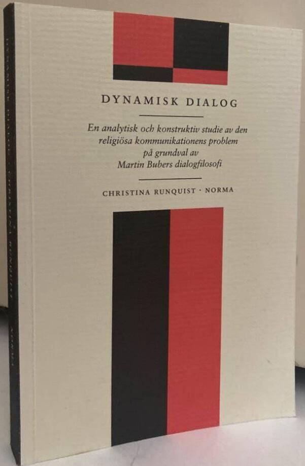 Dynamisk dialog. En analytisk och konstruktiv studie av den religiösa kommunikationens problem på grundval av Martin Bubers dialogfilosofi