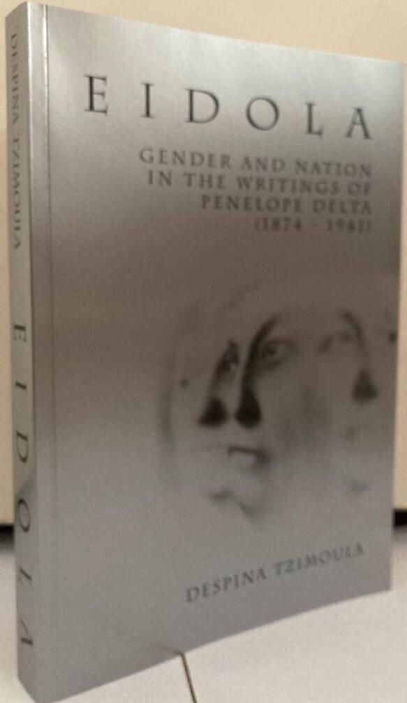 Eidola. Gender and nation in the writings of Penelope Delta (1874-1941)