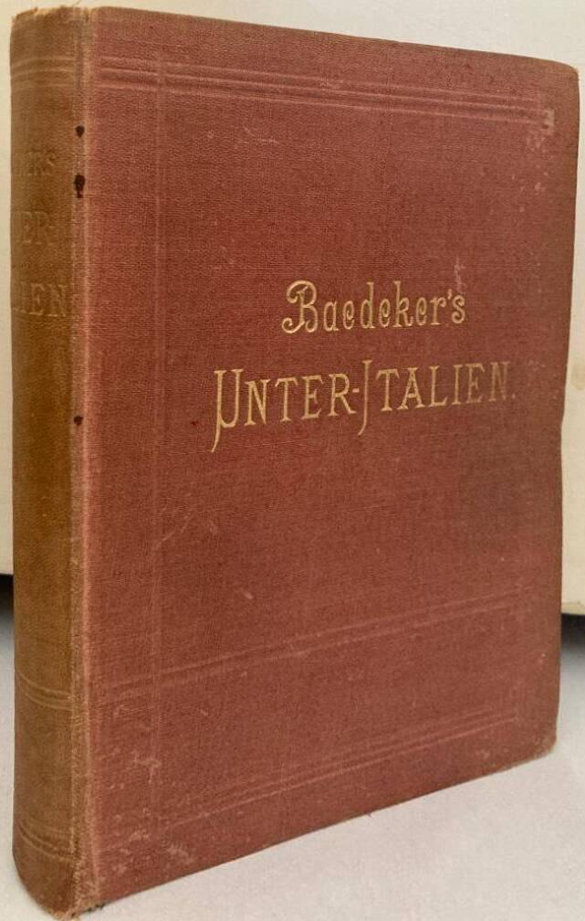 Italien. Handbuch für Reisende. Dritter Teil. Unter-Italien und Sizilien nebst Ausflügen nach den Liparischen Inseln, Sardinien, Malta, Tunis und Corfu. Mit 28 Karten und 19 Plänen.